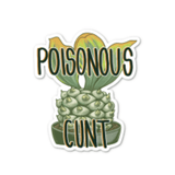 LARGE Poisonous C*nt Vinyl Sticker (A Story Of Strength) Updated artwork as of 7/6/23